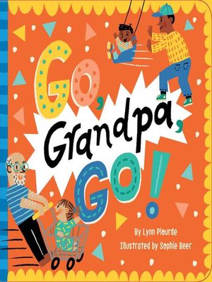 cover image of Go, Grandpa, Go!